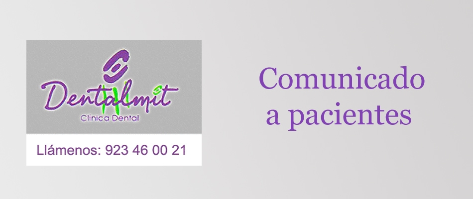     Comunicado Clínica DentalMit a sus pacientes  