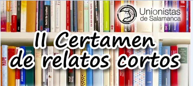 El II certamen de relatos breves de Unionistas de Salamanca ya tiene ganadores  