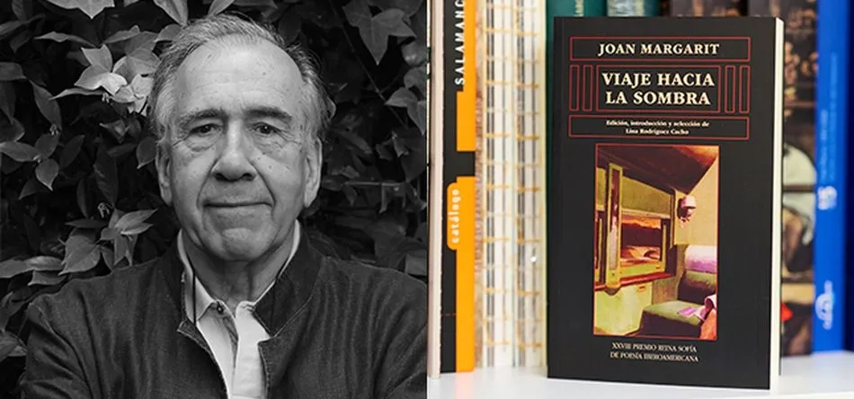 La obra antológica del poeta catalán Joan Margarit ‘Viaje hacia la sombra’