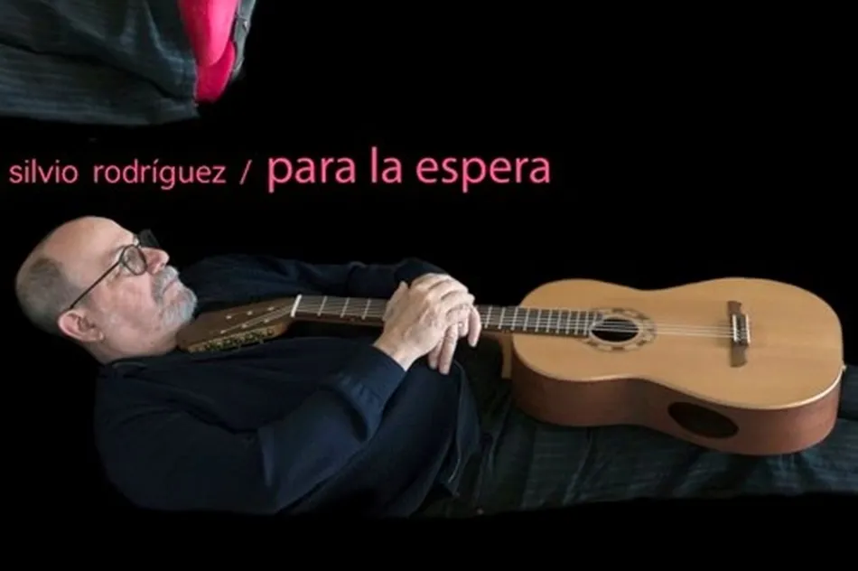 Para la espera, nuevo álbum de Silvio Rodríguez