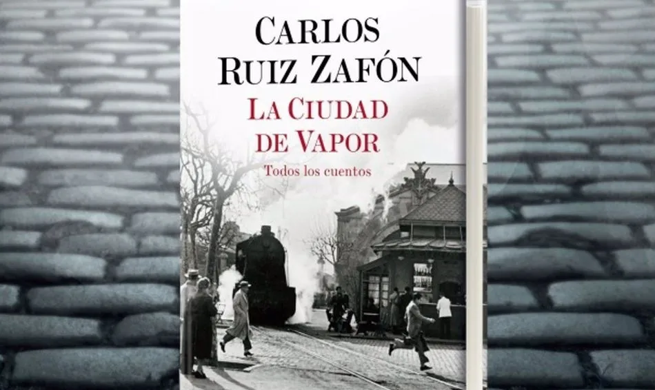 Portada de La ciudad de vapor, de Carlos Ruiz Zafón