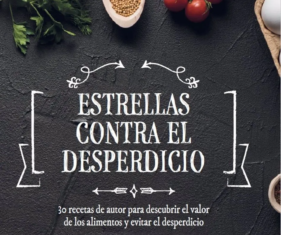 Chefs con Estrellas Michelín colaboran en un recetario contra el desperdicio alimentario  