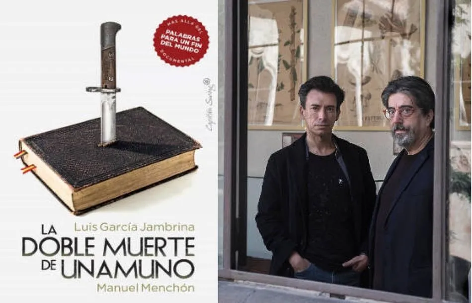 Foto 2 - &ldquo;La doble muerte de Unamuno&rdquo; La memoria necesaria de Luis Garc&iacute;a Jambrina y Manuel Mench&oacute;n...