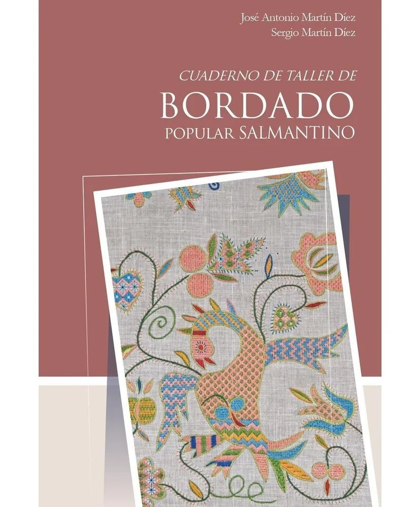 Foto 2 - El IDES edita el &lsquo;Cuaderno de Taller de Bordado Popular Salmantino&rsquo; 