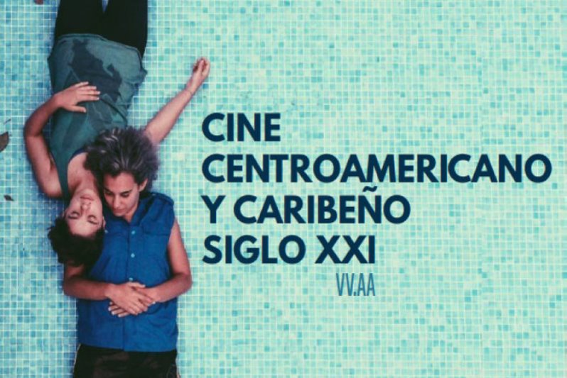 Presentación del libro Cine Centroamericano y Caribeño Siglo XXI