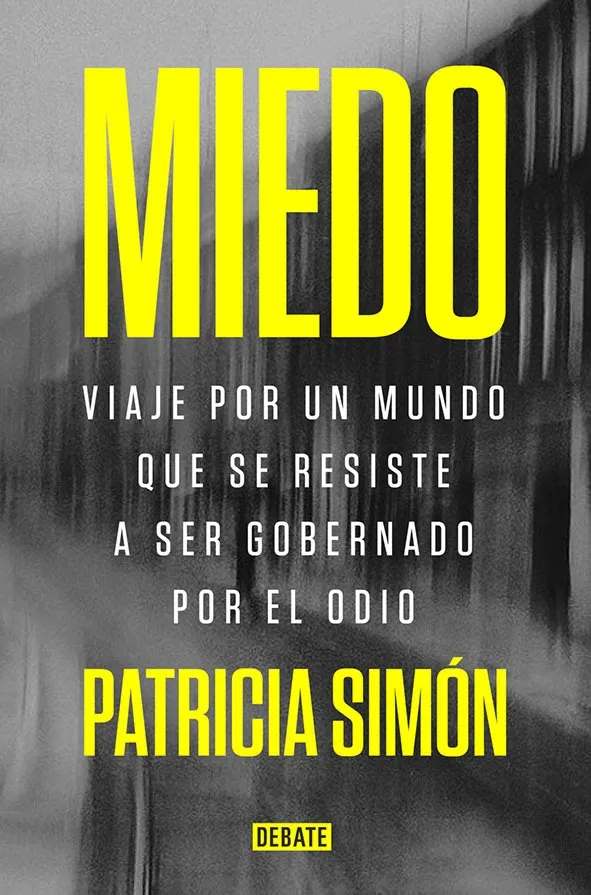Foto 2 - Patricia Sim&oacute;n presentar&aacute; en Salamanca 'Miedo, viaje por un mundo que se resiste a ser gobernado por el odio'