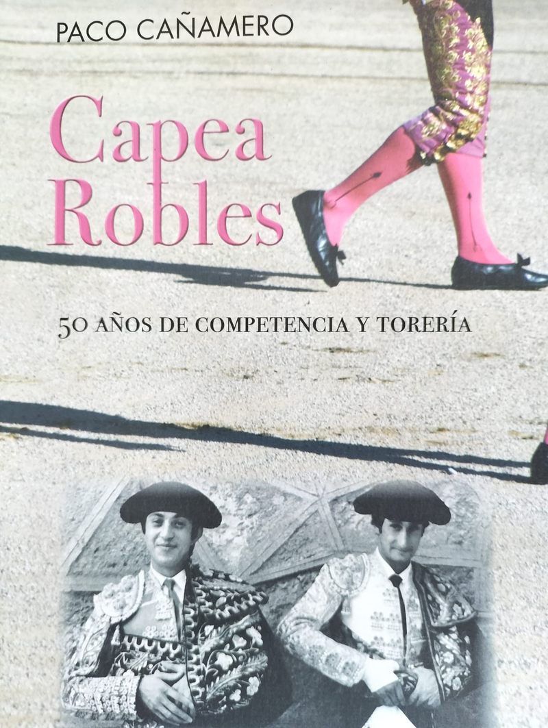 Foto 2 - ‘Capea y Robles, 50 años de competencia y torería’, nuevo libro de Paco Cañamero