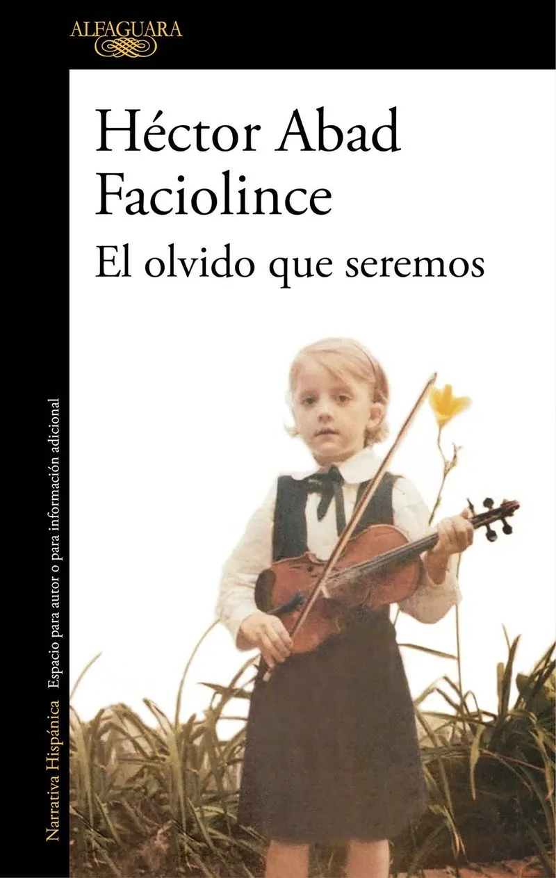 Uno de los libros de Héctor Abad Faciolince. Foto: cortesía de la editorial 