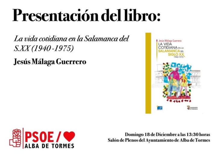 El libro sobre Salamanca escrito por Jesús Málaga se presenta el domingo en Alba