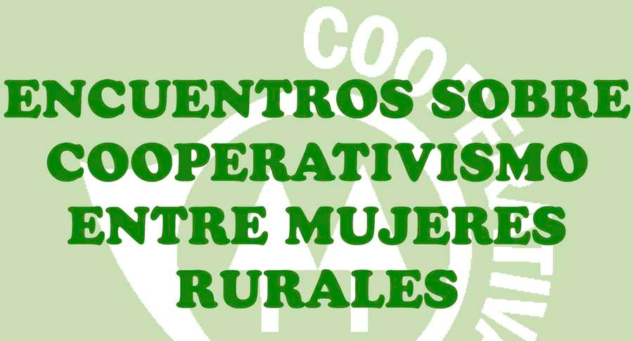 Adecocir convoca tres encuentros sobre cooperativismo entre mujeres rurales
