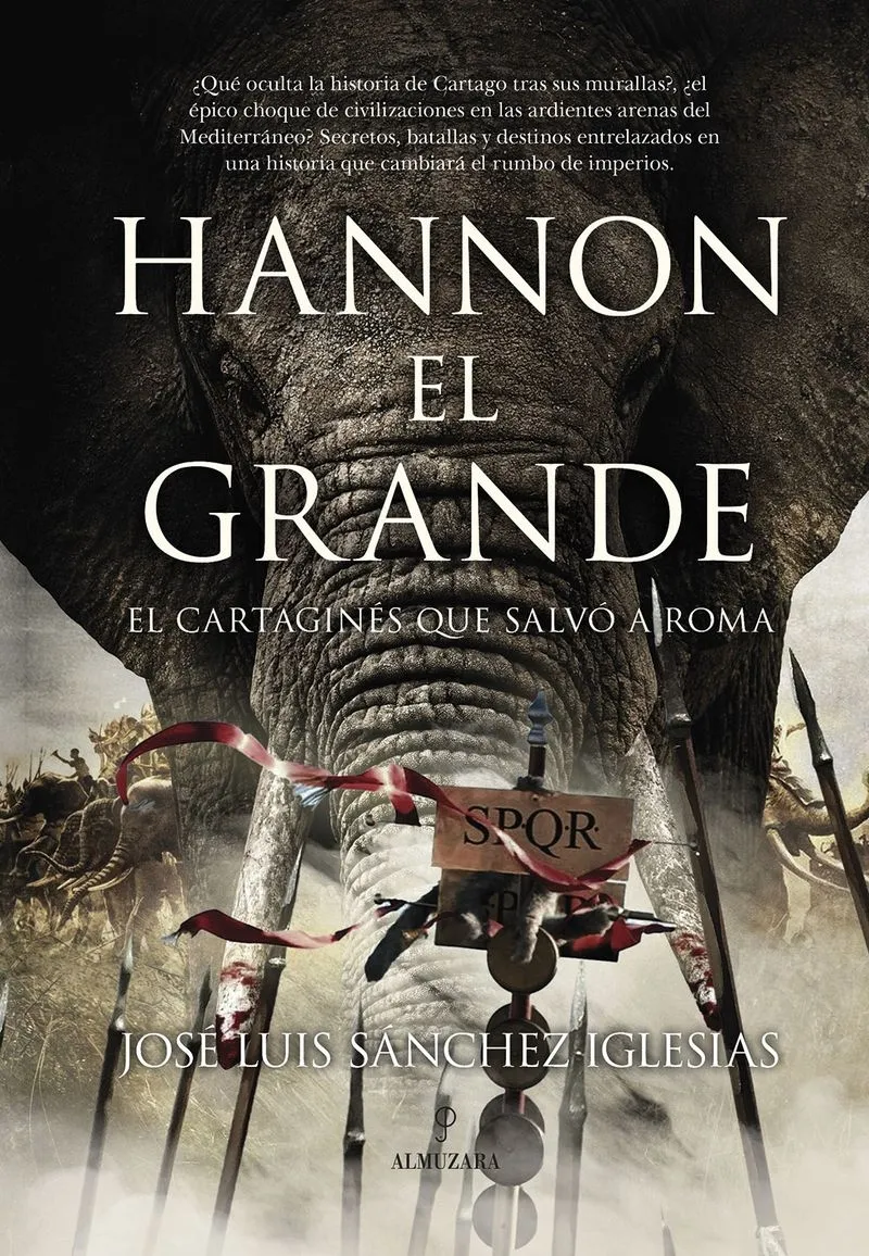 Portada de la novela ‘Hannón El Grande. El cartaginés que salvó a Roma’ del salmantino José Luis Sánchez Iglesias