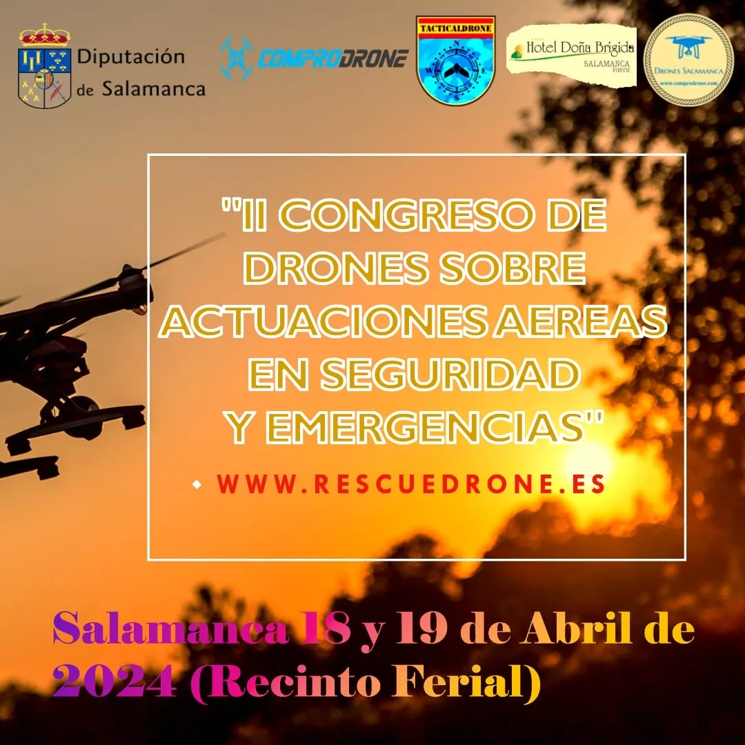 Foto 3 - Salamanca acoge el II Congreso de drones sobre actuaciones a&eacute;reas en seguridad y emergencias