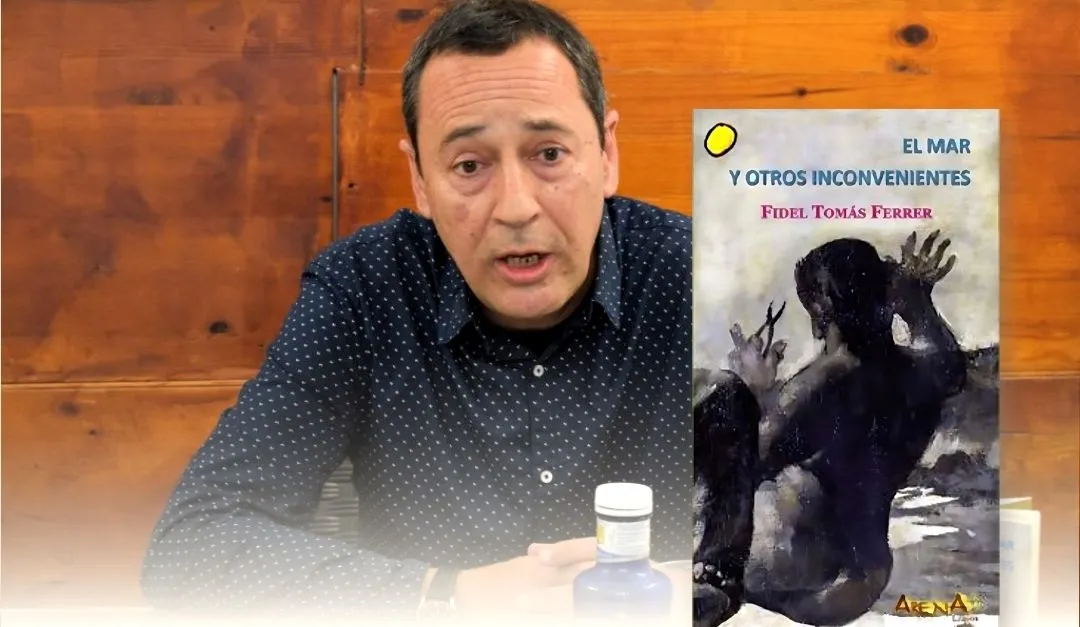 Miércoles 16 de abril. Presentación del libro El mar y otros inconvenientes de Fidel Tomás Ferrer