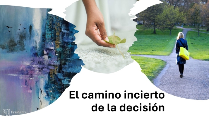 El camino incierto de la decisión