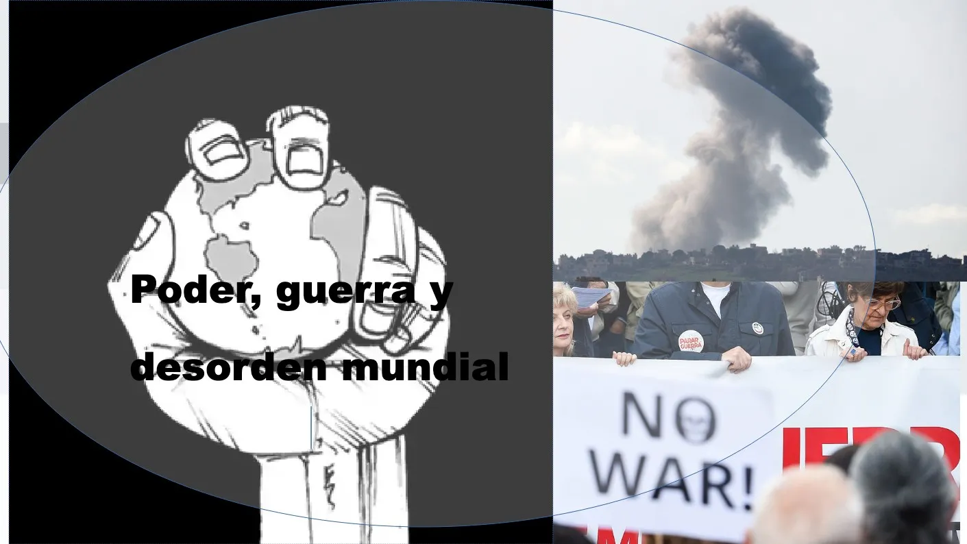 Poder, guerra y desorden mundial