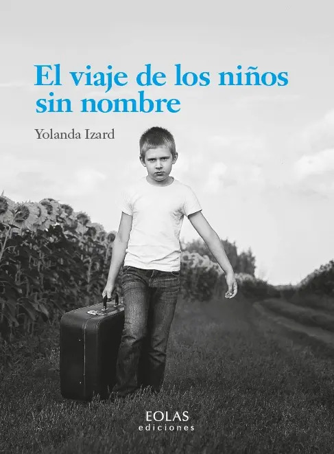Yolanda Izard publica una nueva novela, 'El viaje de los niños sin nombre' | Imagen 1