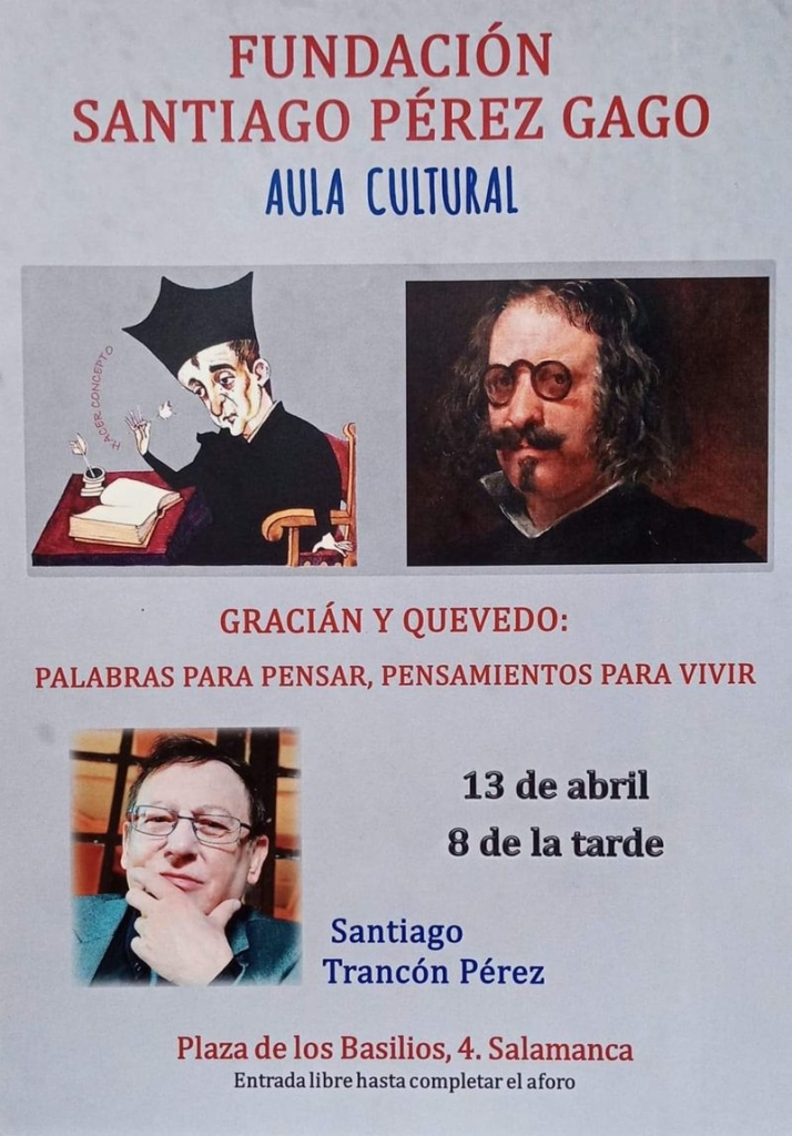 Conferencia sobre Graci&aacute;n y Quevedo en el Aula de la Fundaci&oacute;n Santiago P&eacute;rez Gago | Imagen 1