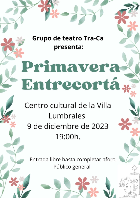El Grupo de Teatro Tra-Ca representar&aacute; en Lumbrales su 'Primavera entrecort&aacute;' | Imagen 1