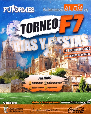 Futormes y SALAMANCArtv AL D&Iacute;A organizan el torneo de F&uacute;tbol 7 de las Ferias y Fiestas de Salamanca: &iexcl;Ya puedes inscribirte! | Imagen 1