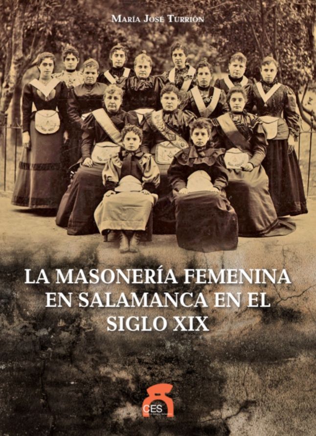 La masoner&iacute;a femenina en Salamanca en el siglo XIX, discurso de ingreso de Mar&iacute;a Jos&eacute; Turri&oacute;n en el Centro de Estudios Salmantinos | Imagen 1