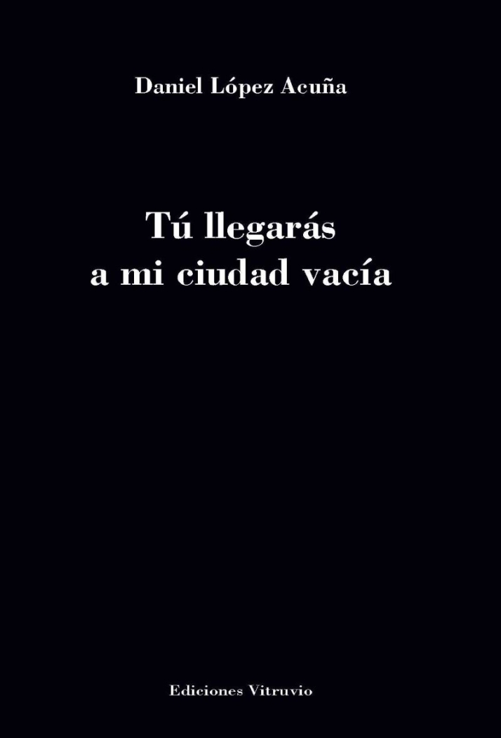 Daniel L&oacute;pez Acu&ntilde;a llega a la ciudad vac&iacute;a de la mano de Ediciones Vitruvio | Imagen 1