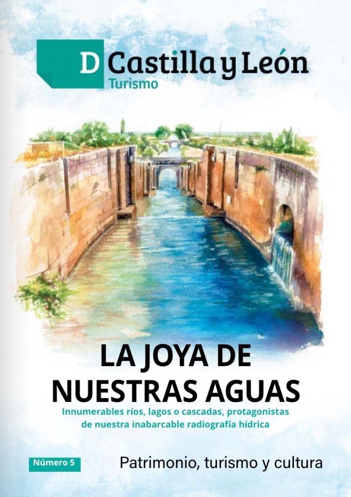 La inmensidad de nuestro patrimonio h&iacute;drico,  en el nuevo n&uacute;mero de la revista 'DCastilla y Le&oacute;n' | Imagen 1