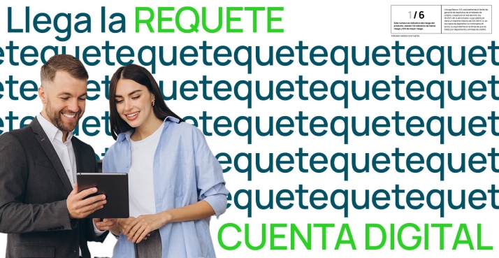 La &lsquo;Requetecuenta digital&rsquo;: hasta un 3% TAE el primer a&ntilde;o, devoluci&oacute;n de recibos y sin comisiones | Imagen 1