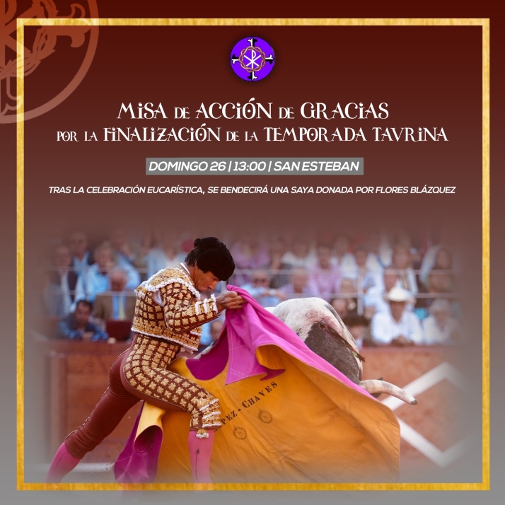 Ya hay fecha para la celebraci&oacute;n de la misa de acci&oacute;n de gracias que cierra la temporada taurina 2023 | Imagen 1